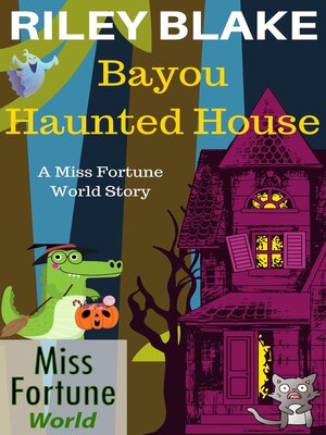 cover image of Bayou Haunted House